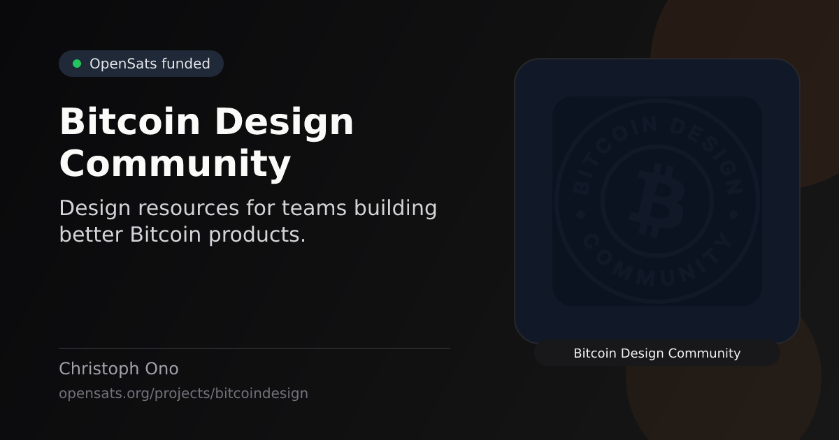 Bitcoin Design Community - funded by OpenSats